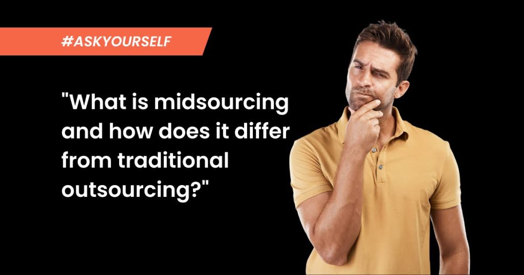 What is midsourcing and how does it differ from traditional outsourcing quote inside image