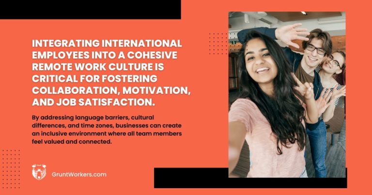 Integrating international employees into a cohesive remote work culture is critical for fostering collaboration, motivation and job satisfaction quote inside image