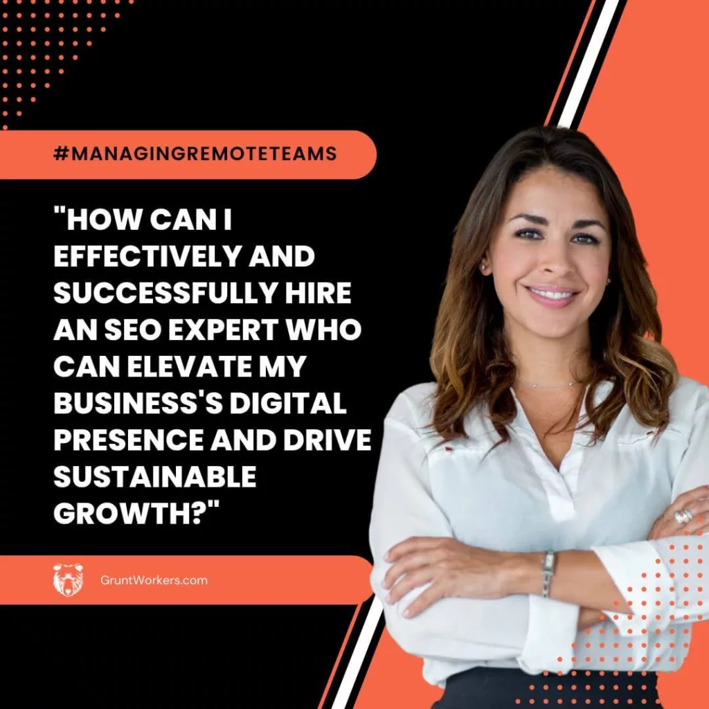 "How can I effectively and successfully hire an seo expert who can elevate my business's digital presence and drive sustainable growth" quote inside image