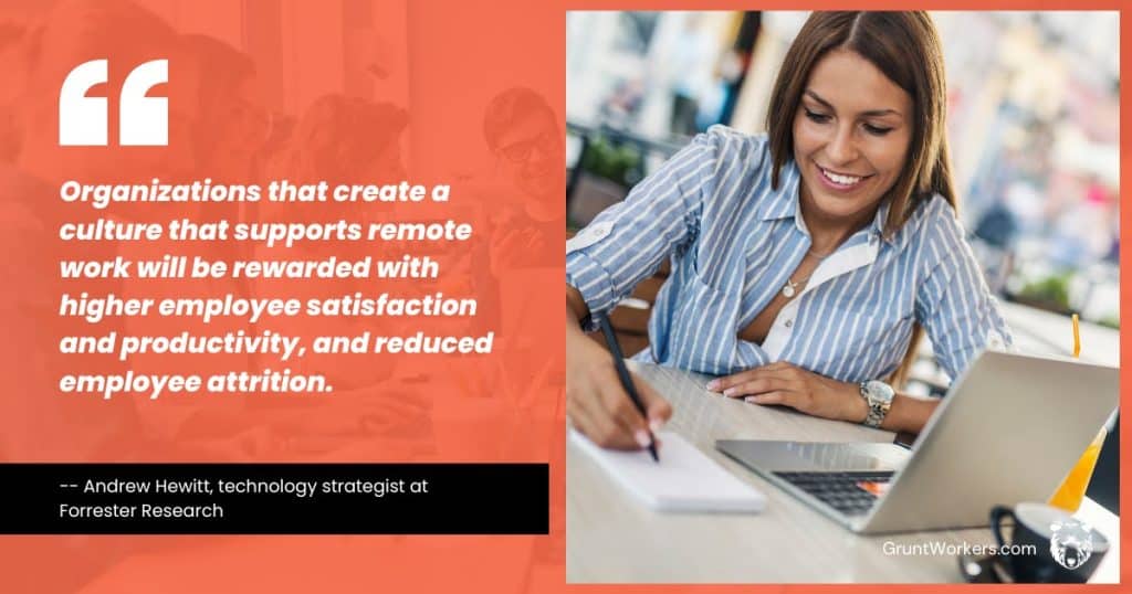 Organizations that create a culture that supports remote work will be rewarded with higher employee satisfaction and productivity, and reduced employee attrition quote inside image