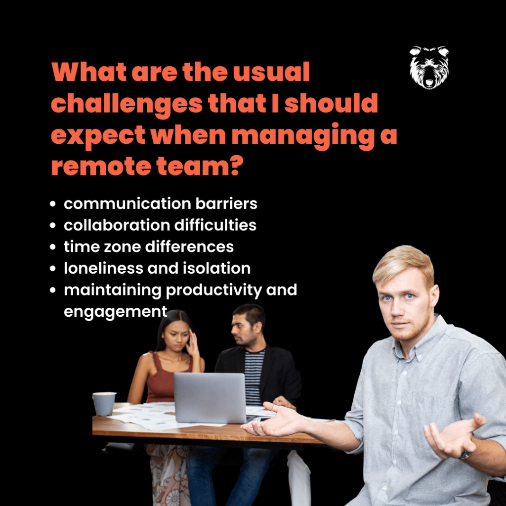 What are the usual challenges that I should expect when managing a remote team? text in image