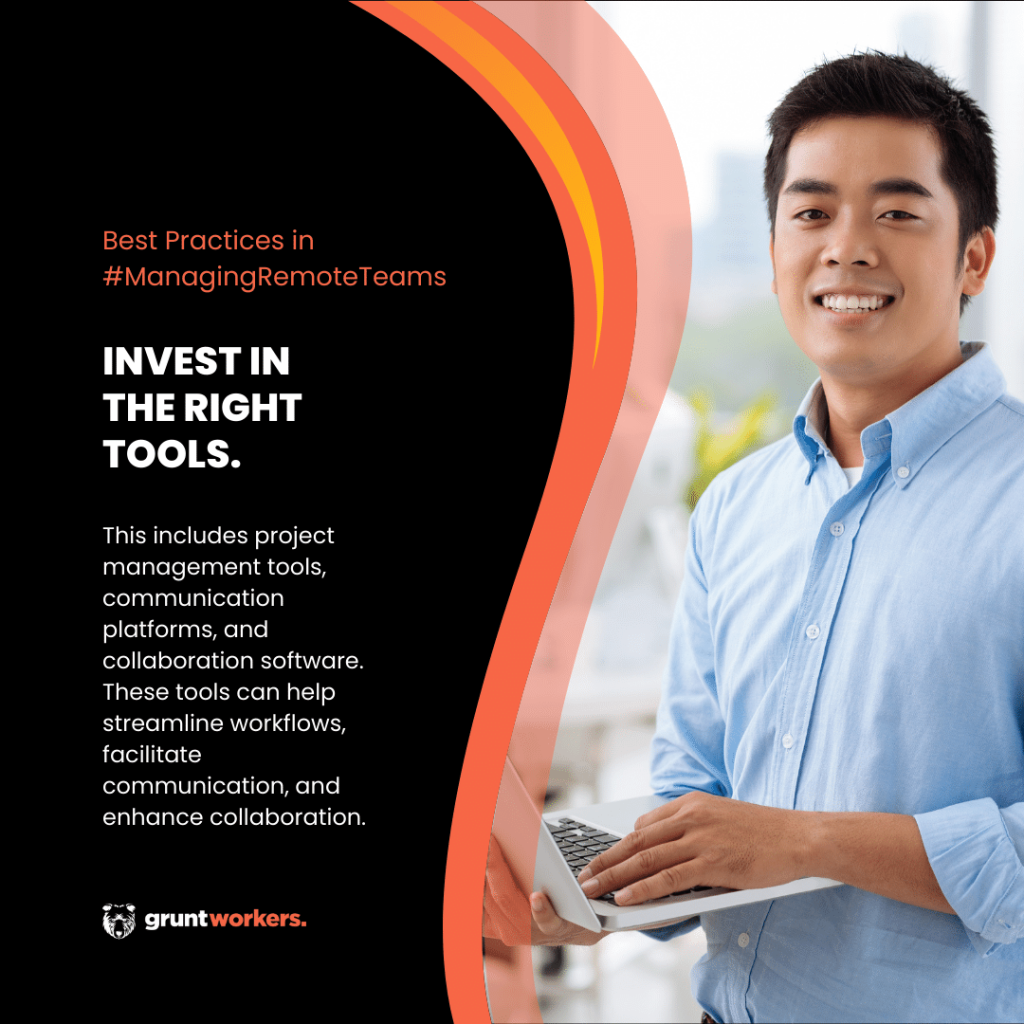 "Best practices in managing remote teams. Invest in the right tools. This includes project management tools, communication platforms, and collaboration software. These tools can help streamline workflows, facilitate communication, and enhance collaboration." text in image